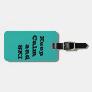 Keep Calm and SKI Quote Luggage Tag