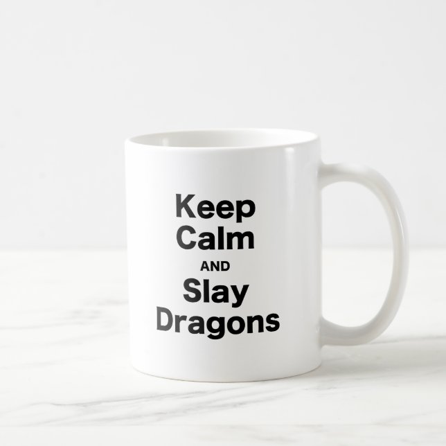 Keep Calm and Slay Dragons Coffee Mug (Right)