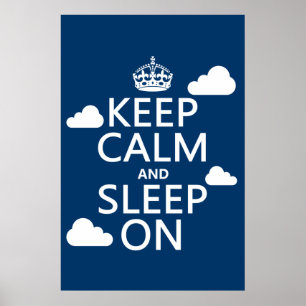 Keep Calm and Sleep On (customize color) Poster