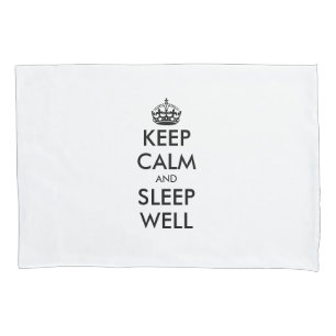 Keep calm and sleep well funny custom pillowcase