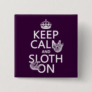 Keep Calm and Sloth On 15 Cm Square Badge