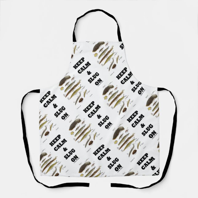 Keep Calm And Slug On Slug Humour Apron (Front)