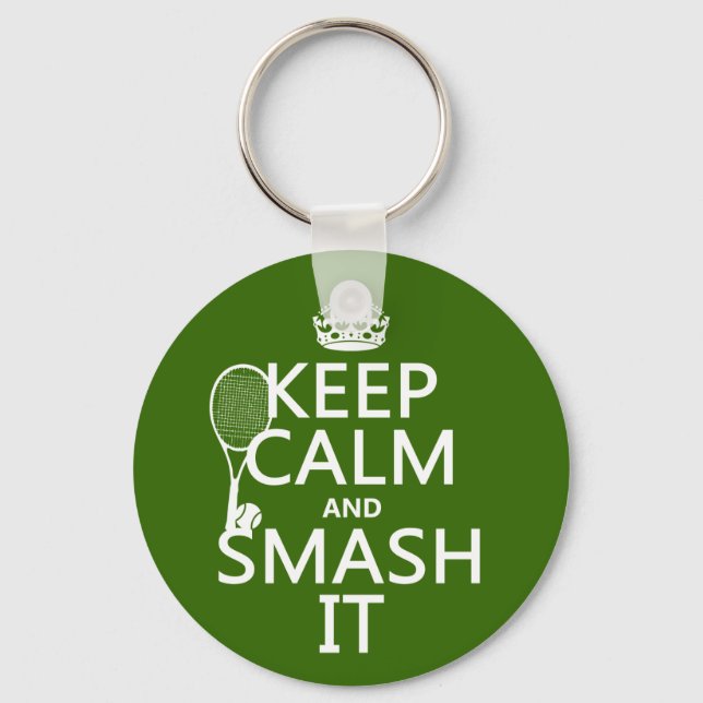 Keep Calm and Smash It (tennis)(any colour) Key Ring (Front)