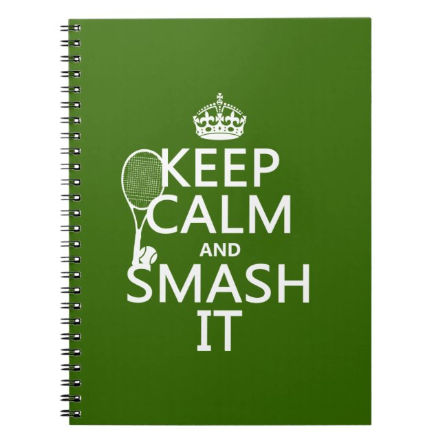 Keep Calm and Smash It (tennis)(any colour) Notebook (Front)
