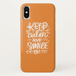 Keep Calm And Smile On iPhone X Case