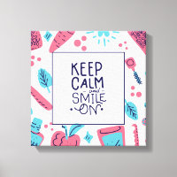 Keep Calm And Smile On | Cute Phrase