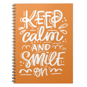 Keep Calm And Smile On Notebook