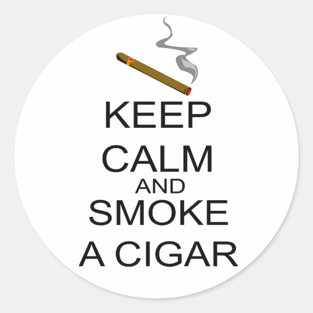 Keep Calm And Smoke A Cigar Classic Round Sticker (Front)