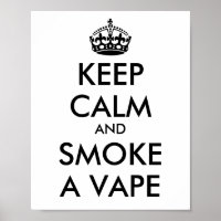 KEEP CALM and SMOKE A VAPE - Change background