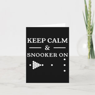 Keep Calm And Snooker On Billiards Pool Player  Card