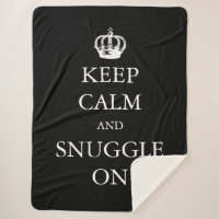 Keep Calm and Snuggle On | Create your Own