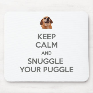 Keep Calm and Snuggle Your Puggle MOUSEPAD