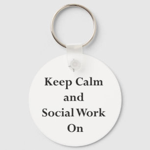 Keep Calm and Social Work On Key Ring