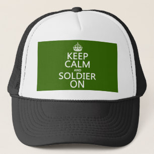 Keep Calm and Soldier On (any background colour) Trucker Hat