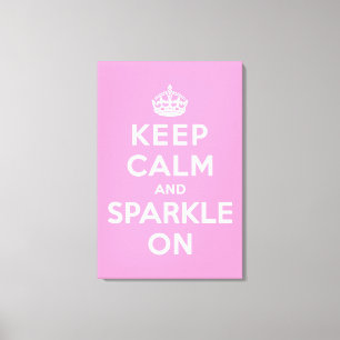 Keep Calm and Sparkle On Canvas Print