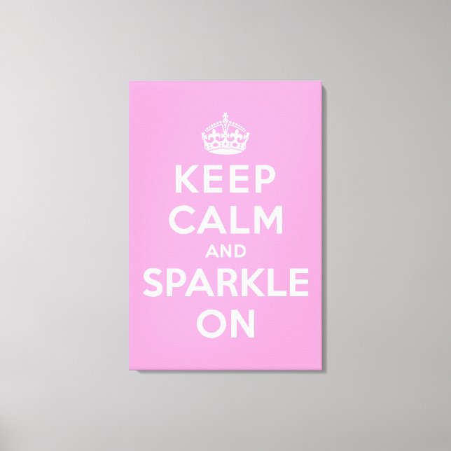 Keep Calm and Sparkle On Canvas Print (Front)