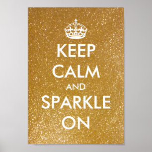 Keep calm and sparkle on gold glitter posters