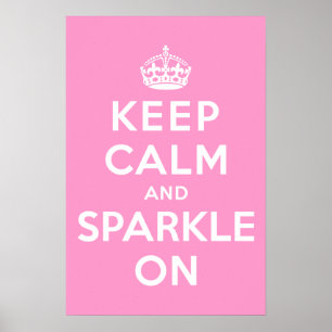 Keep Calm and Sparkle On Poster