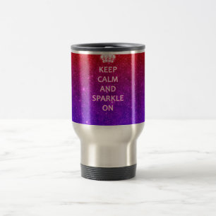 Keep Calm and Sparkle On Travel Mug