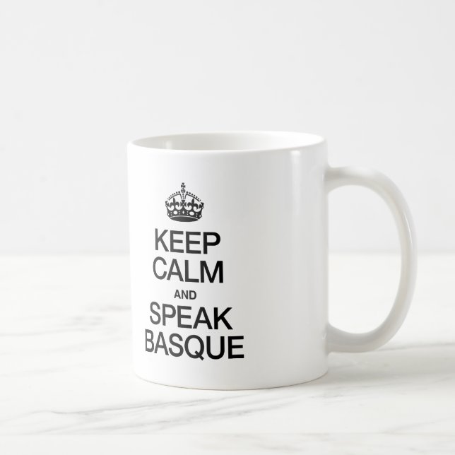 KEEP CALM AND SPEAK BASQUE COFFEE MUG (Right)