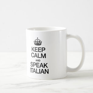 KEEP CALM AND SPEAK ITALIAN COFFEE MUG