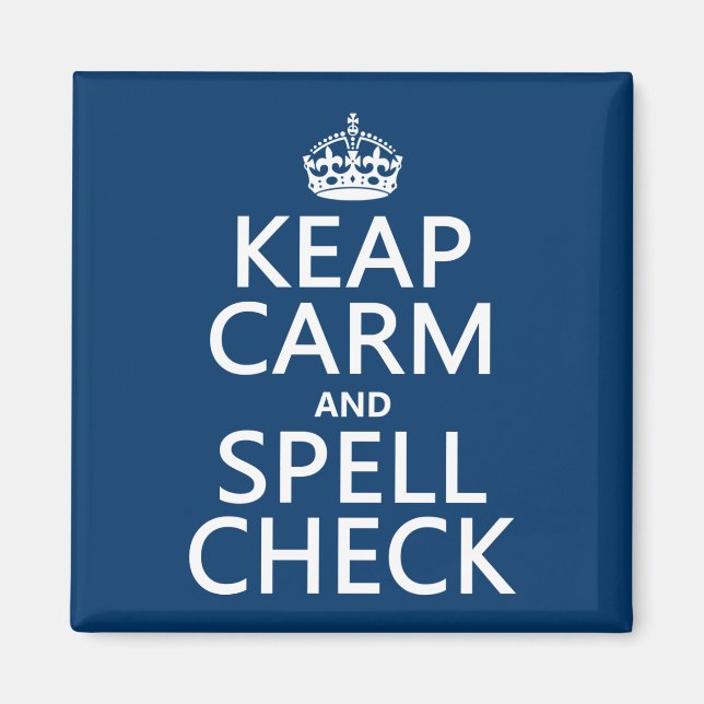 Keep Calm and Spell Check (with errors)(any colour Magnet (Front)