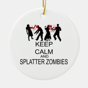 Keep Calm And Splatter Zombies Ceramic Tree Decoration