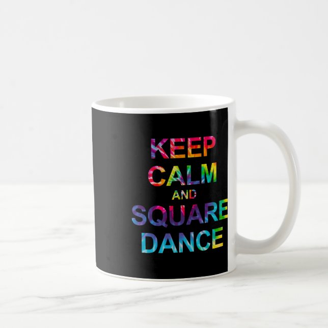 Keep Calm And Square Dance  Coffee Mug (Right)