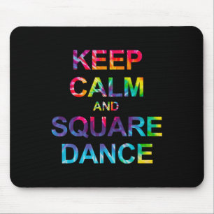 Keep Calm And Square Dance Mouse Mat