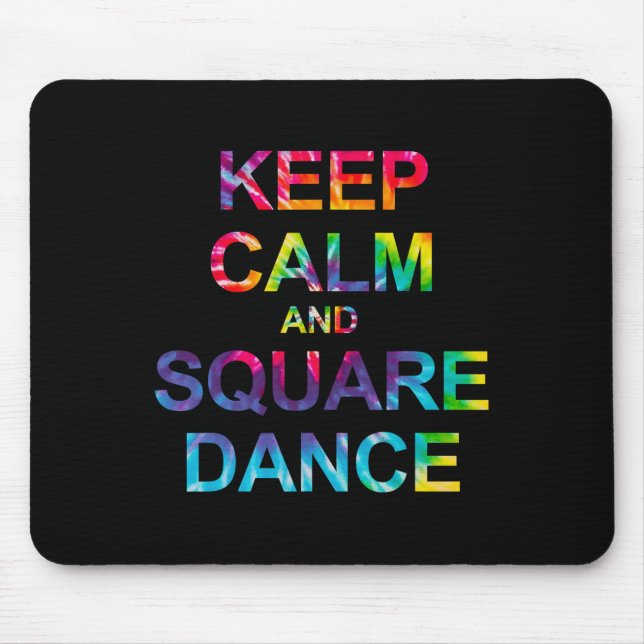 Keep Calm And Square Dance  Mouse Mat (Front)