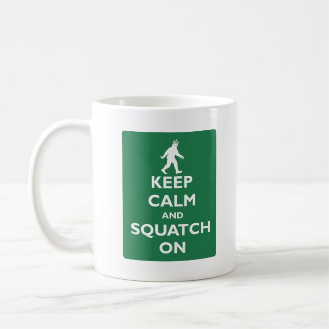Keep Calm and Squatch On Coffee Mug (Left)