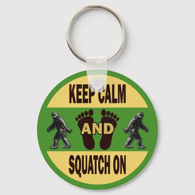 Keep Calm And Squatch On Key Ring (Front)
