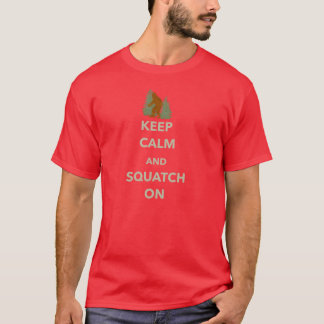 Keep Calm and Squatch On T-Shirt
