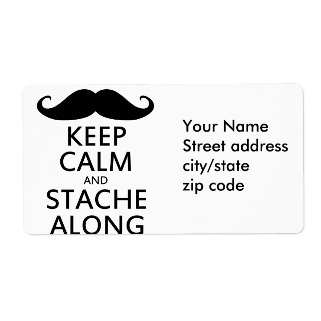Keep Calm and Stache Along (Front)