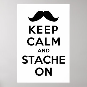 Keep Calm and Stache On Poster
