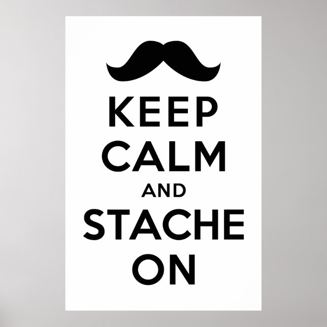 Keep Calm and Stache On Poster (Front)