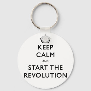 Keep Calm And Start The Revolution Key Ring