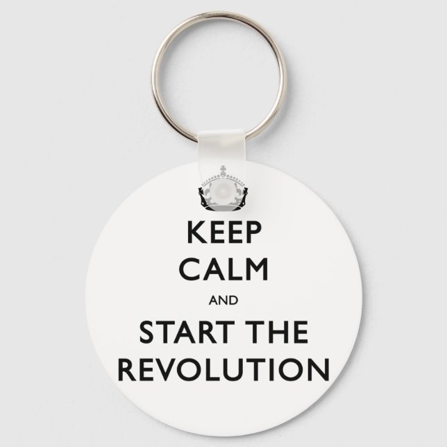 Keep Calm And Start The Revolution Key Ring (Front)