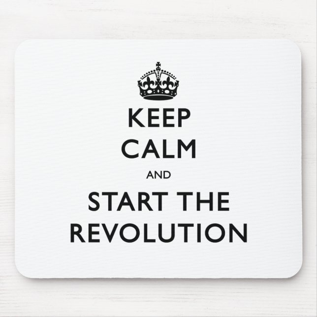 Keep Calm And Start The Revolution Mouse Mat (Front)