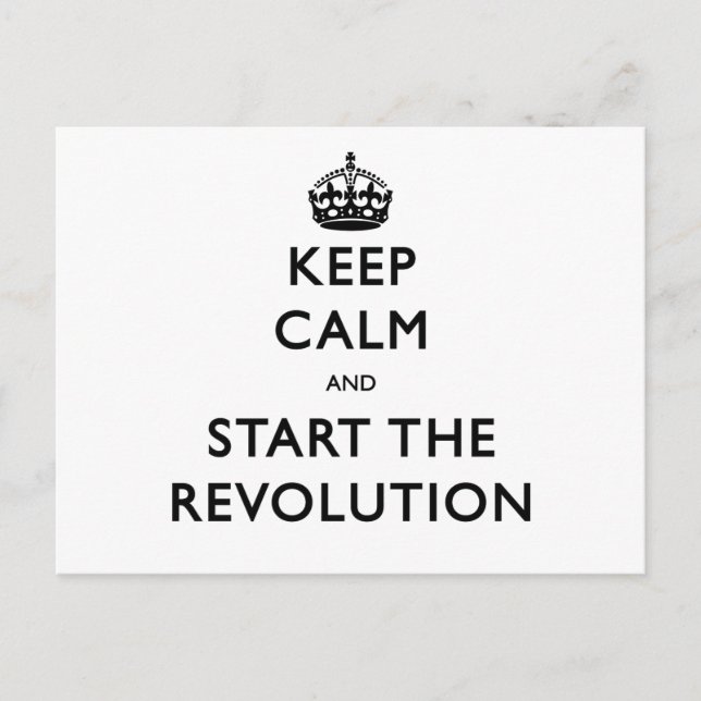 Keep Calm And Start The Revolution Postcard (Front)