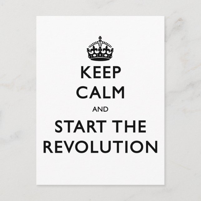 Keep Calm And Start The Revolution Postcard (Front)