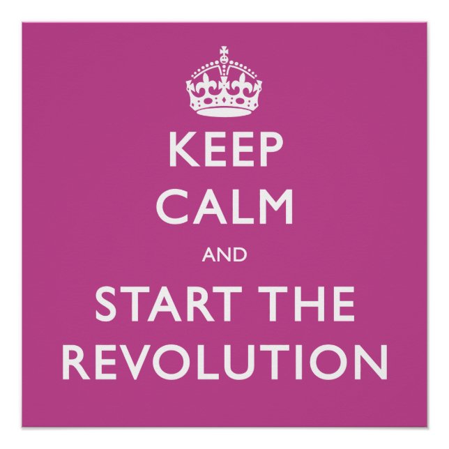 Keep Calm And Start The Revolution Purple Poster (Front)