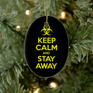KEEP CALM AND STAY AWAY CERAMIC TREE DECORATION