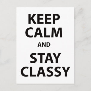 Keep Calm and Stay Classy Postcard