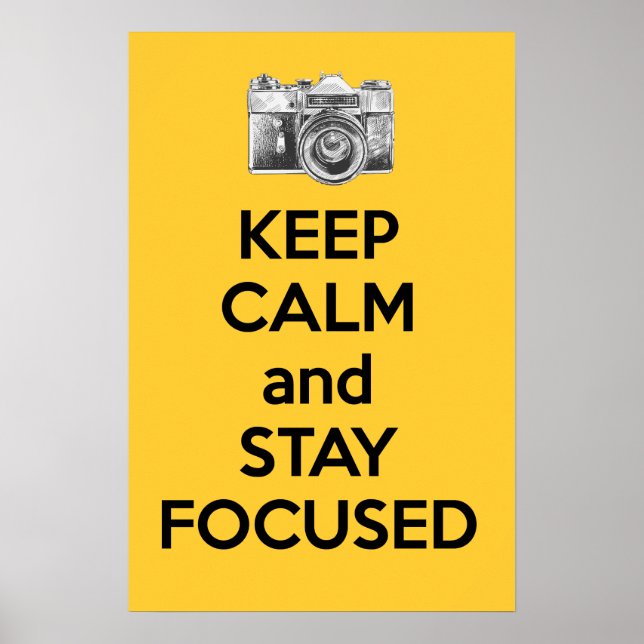 Keep Calm and Stay Focused Poster (Front)