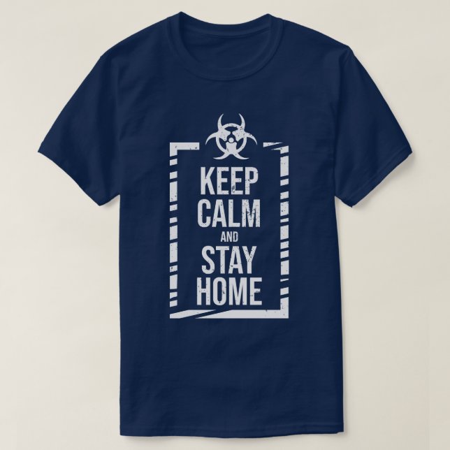 Keep calm and stay home Funny 2020 design T-Shirt (Design Front)