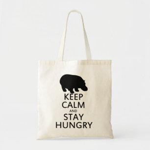 Keep Calm and Stay Hungry Tote Bag