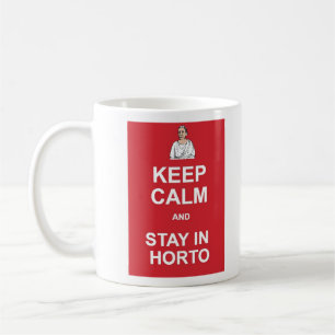 Keep calm and stay in horto coffee mug