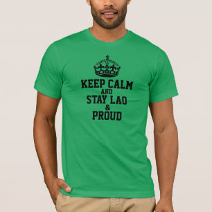 Keep Calm and Stay Lao & Proud T-Shirt