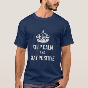 Keep Calm and Stay Positive - Vintage UK Wartime T-Shirt